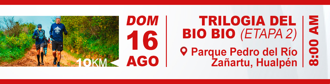 Trilogía del Bio Bio Etapa 2 - DOM 16 AGO